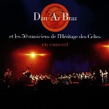 Dan Ar Braz & l'Heritage des Celts - HÃ©ritage des Celtes "Live"