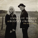 Emmylou Harris & Rodney Crowell - Old Yellow Moon