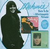 Melanie - Born to Be / Affectionately Melanie