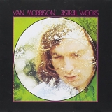 Van Morrison - Astral Weeks