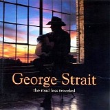 George Strait - The Road Less Traveled