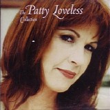 Patty Loveless - The Patty Loveless Collection