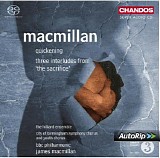 James MacMillan, BBC Philharmonic - MacMillan - Three Interludes [MacMillan, BBC PO]