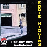 Eddie Higgins - Time On My Hands
