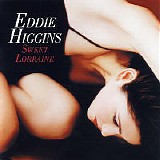 Eddie Higgins - Sweet Lorraine