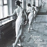 Eddie Higgins - Again