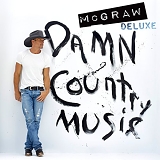 Tim McGraw - Damn Country Music [Deluxe Edition]