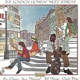 Howlin' Wolf - The London Howlin' Wolf Sessions