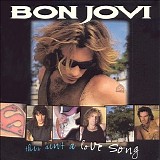 Bon Jovi - This Ain't A Love Song