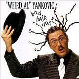 "Weird Al" Yankovic - Bad Hair Day