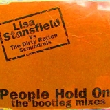Lisa Stansfield & The Dirty Rotten Scoundrels - People Hold On (The Bootleg Mixes)