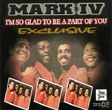 Mark IV - IÂ´m So Glad To Be A Part Of You