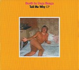 Death By Unga Bunga - Tell Me Why EP