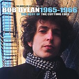 Bob Dylan - The Bootleg Series, Vol. 12: 1965-1966 - The Best Of The Cutting Edge