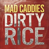 Mad Caddies - Dirty Rice