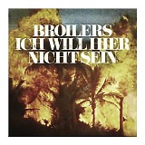 Broilers - Ich Will Hier Nicht Sein
