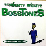 Mighty Mighty Bosstones, The - The Impression That I Get