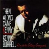 KENNY BURRELL - Then Along Came Kenny