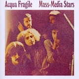 Acqua Fragile - Mass-Media Stars