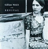 Gillian Welch - Revival