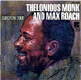 Thelonious Monk and Max Roach - European Tour (1985) [EAC-FLAC]