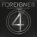 Foreigner - The Best Of Foreigner 4 & More