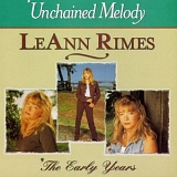 LeAnn Rimes - Unchained Melody: The Early Years