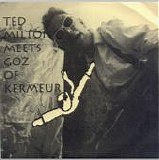 Ted Milton Meets Goz of Kermeur - The Inflated Edge