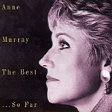 Anne Murray - The Best...So Far