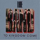 Band, The - To Kingdom Come - The Definitive Collection