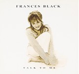 Frances Black - Talk To Me