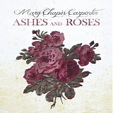 Mary Chapin Carpenter - Ashes and Roses