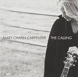 Mary Chapin Carpenter - The Calling