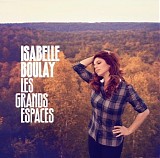 Isabelle Boulay - Les grands espaces