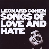 Leonard Cohen - Songs Of Love and Hate