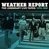 Weather Report - The Legendary Live Tapes 1978-1981