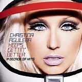 Christina Aguilera - Keeps Gettin' Better: A Decade Of Hits