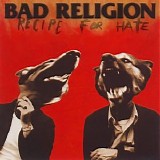 Bad Religion - Recipe for Hate