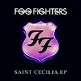 Foo Fighters - Saint Cecila EP