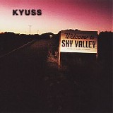 Kyuss - Welcome To Sky Valley