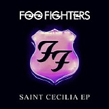 Foo Fighters - Saint Cecilia EP