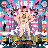 Squeeze - Cradle To The Grave