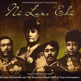 Ku' Uipo Kumukahi & The Hawaiian Music Hall of Fame Serenaders - Na Lani Eha