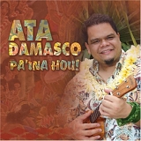 Ata Damasco - Pa`ina Hou!