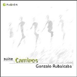 Gonzalo Rubalcaba - Suite Caminos