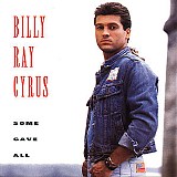 Billy Ray Cyrus - Some Gave All