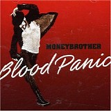 Moneybrother - Blood Panic
