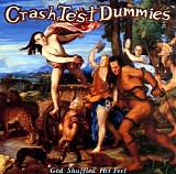 Crash Test Dummies - God Shuffled His Feet