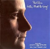 Phil Collins - Hello, I Must Be Going!