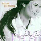 Laura Pausini - Tra Te E Il Mare